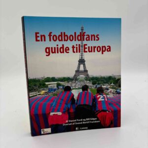 Daniel Ford og Bill Edgar: En fodboldfans guide til Europa