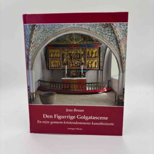 Jens Bruun: Den figurrige Golgatascene - En rejse gennem kristendommens kunsthistorie