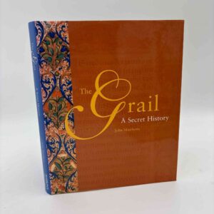 John Matthews: The Grail - A Secret History