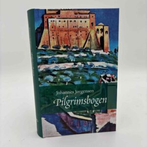 Johannes Jørgensen: Pilgrimsbogen