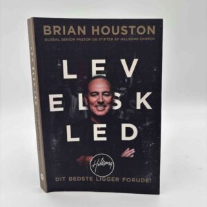Brian Houston: Lev - Elsk - Led