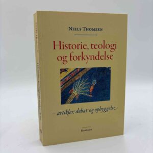 Niels Thomsen: Historie, teologi og forkyndelse