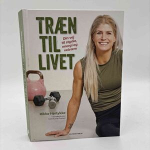 Rikke Hørlykke og Marie-Louise Truelsen: Træn til livet