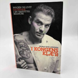 Thomas Rode Andersen: I kongens klæ'r - en historie om at være adrenalinjunkie i en kælder - med dedikation