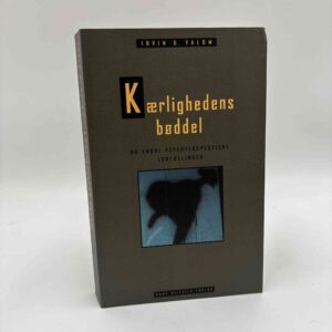Irvin D. Yalom: Kærlighedens bøddel og andre psykoterapeutiske fortællinger