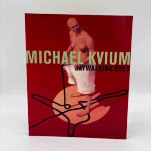 Michael Kvium: Jaywalking Eyes