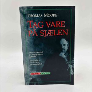 Thomas Moore: Tag vare på sjælen