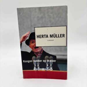 Herta Müller: Kongen bukker og dræber