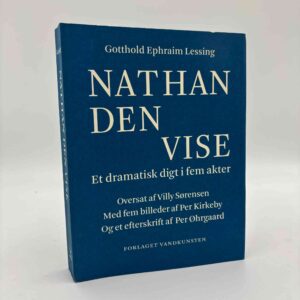 Gotthold Ephraim Lessing: Nathan den vise - et dramatisk digt i fem akter