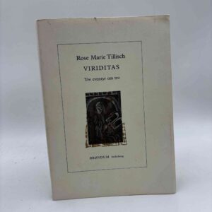 Rose Marie Tillisch: Viriditas - 3 eventyr om tro