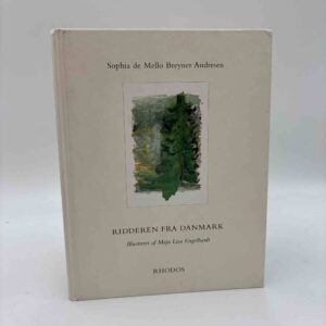 Sophia de Mello Breyner Andresen: Ridderen fra Danmark - illustreret af Maja Lisa Engelhardt