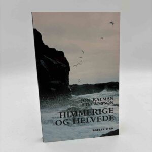 Jón Kalman Stefánsson: Himmerige og helvede