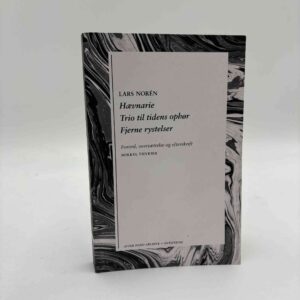 Lars Norén: Hævnarie / Trio til tidens ophør / Fjerne rystelser