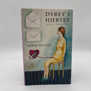 Herta Müller: Dyret i hjertet