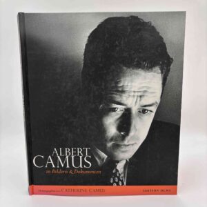 Catherine Camus: Albert Camus - Sein Leben in Bildern und Dokumenten (tysk)