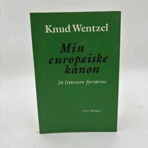 Knud Wentzel: Min europæiske kanon - 26 litterære fyrtårne
