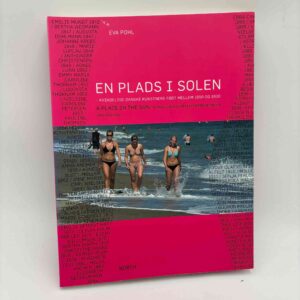 Eva Pohl: En plads i solen - kvindelige danske kunstnere født mellem 1850 og 1930