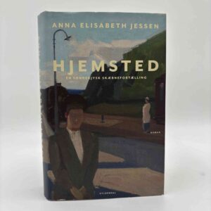 Anna Elisabeth Jessen: Hjemsted - roman