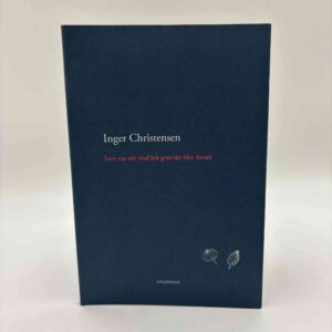 Inger Christensen: Som var mit sind lidt græs der blev fortalt - digte