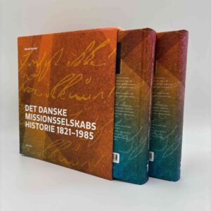 Harald Nielsen: Det danske missionsselskabs historie 1821-1985. Bind 1-2