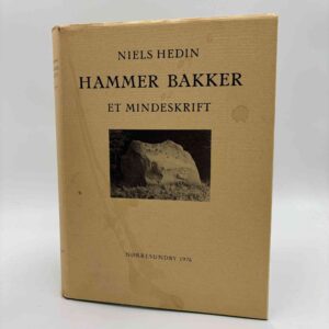 Niels Hedin: Hammer Bakker. Et mindeskrift.