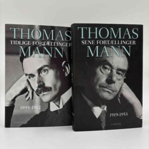 Thomas Mann: Tidlige fortællinger 1893-1912 + Sene fortællinger 1919-1953