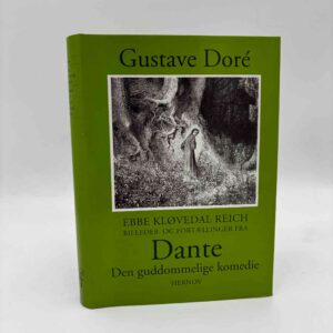 Dante: Den guddommelige komedie - Billeder og fortællinger af Gustave Doré og Ebbe Kløvedal Reich