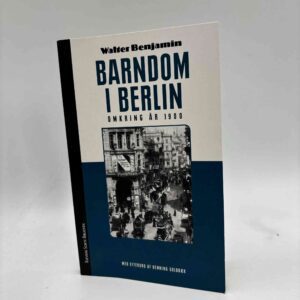 Walter Benjamin: Barndom i Berlin omkring år 1900