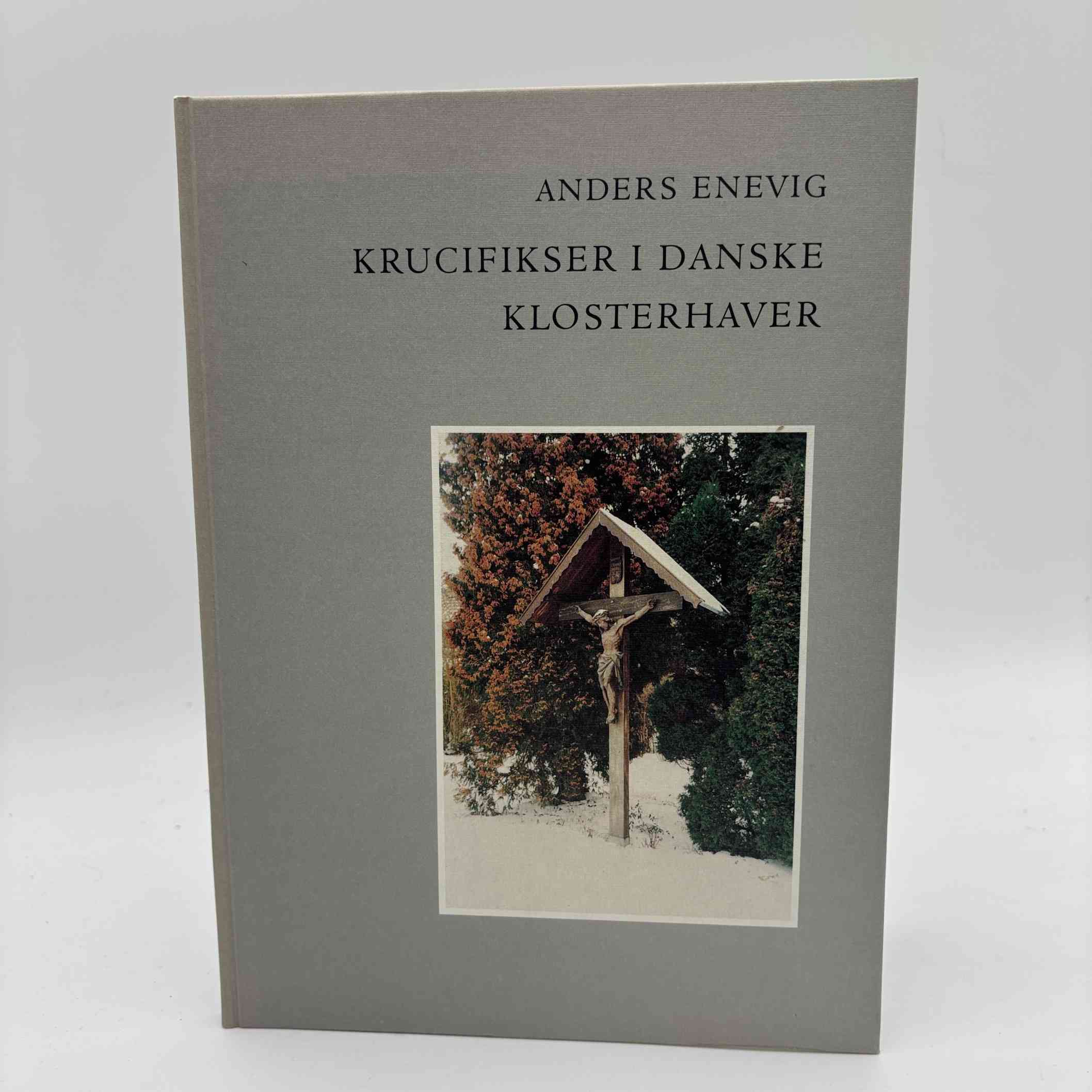 Anders Enevig: Krucifikser i danske klosterhaver