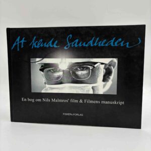At kende sandheden – en bog om Niels Malmros’s film og Filmens manuskript - med dedikation