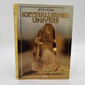 Jette Holm: Krystallernes univers - et redskab til selvudvikling