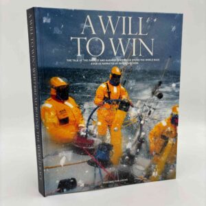 Magnus Olsson: A will to win - The Tale of the fastest and hardest Whitbread round the World Race ever