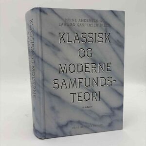 Heine Andersen og Lars Bo Kaspersen (red.): Klassisk og moderne samfundsteori - 4. udgave