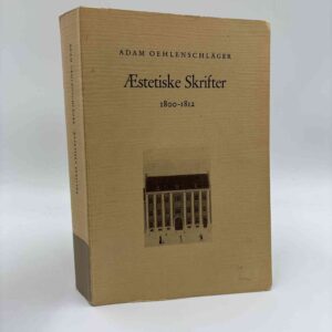 Adam Oehlenschläger: Æstetiske Skrifter - 1800-1812 - Indledning og noter af F. Billeskov Jansen