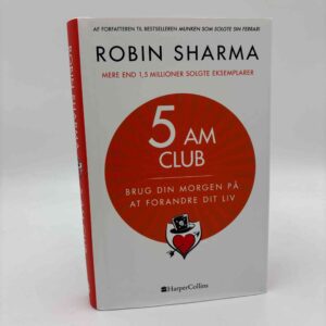 Robin Sharma: 5AM Club - Brug din morgen på at forandre dit liv