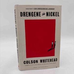 Colson Whitehead: Drengene fra Nickel - roman