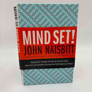 John Naisbitt: Mind Set!