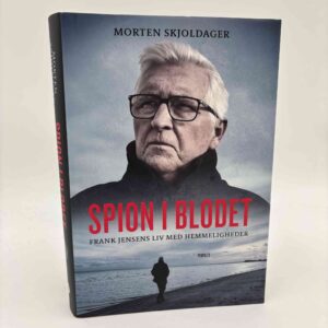 Morten Skjoldager: Spion i blodet - Frank Jensens liv med hemmeligheder