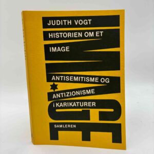 Judith Vogt: Historien om et image - antisemitisme og antizionisme i karikaturer
