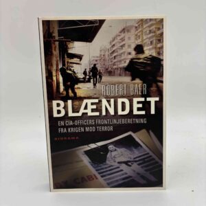 Robert Baer: Blændet. En CIA-officers frontlinjeberetning fra krigen mod terror