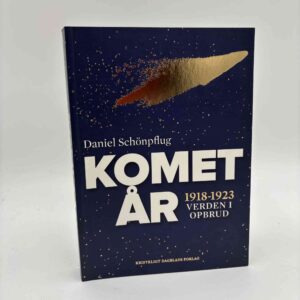 Daniel Schönpflug: Kometår - 1918-1923 - verden i opbrud