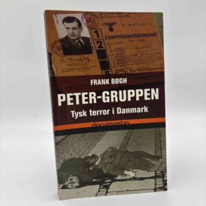 Frank Bøgh: Peter-gruppen - Tysk terror i Danmark