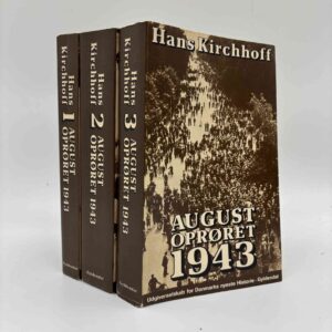 Hans Kirchhoff: Augustoprøret 1943 - Bind 1-3