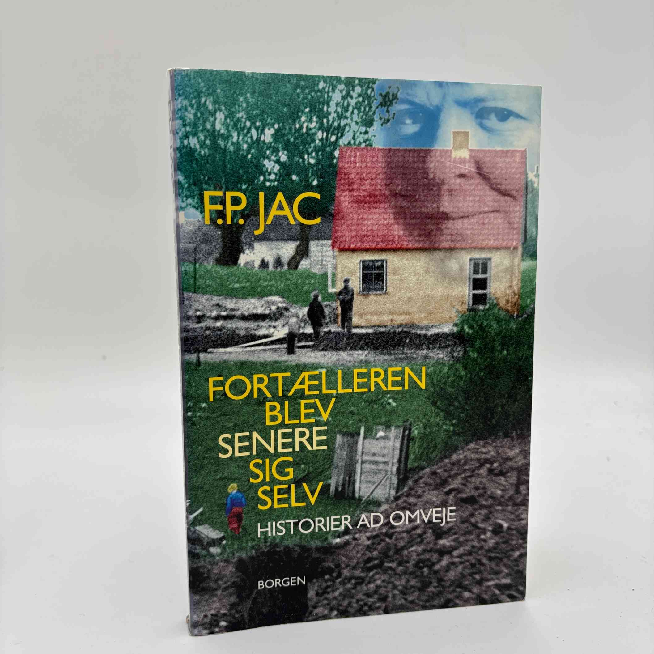 F.P. Jac: Fortælleren blev senere sig selv