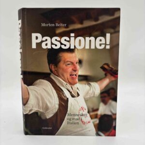 Morten Beiter: Passione! - Mennesker og mad i Italien
