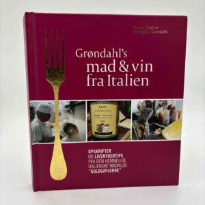 Hanne Birgitte og Anders Grøndahl: Grøndahl's mad & vin fra Italien