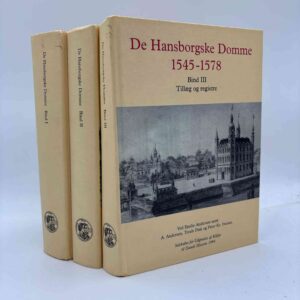 Emilie Andersen og Troels Fink: De Hansborgske Domme 1545-1578. Bind 1-3