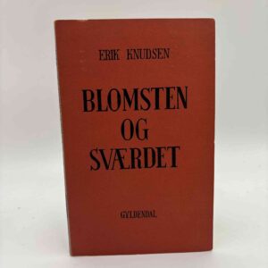 Erik Knudsen: Blomsten og sværdet