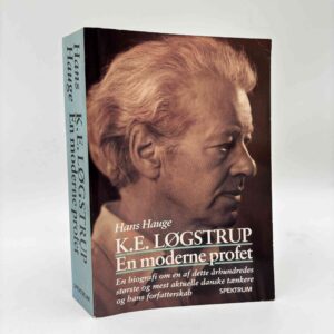Hans Hauge: K.E. Løgstrup - en moderne profet
