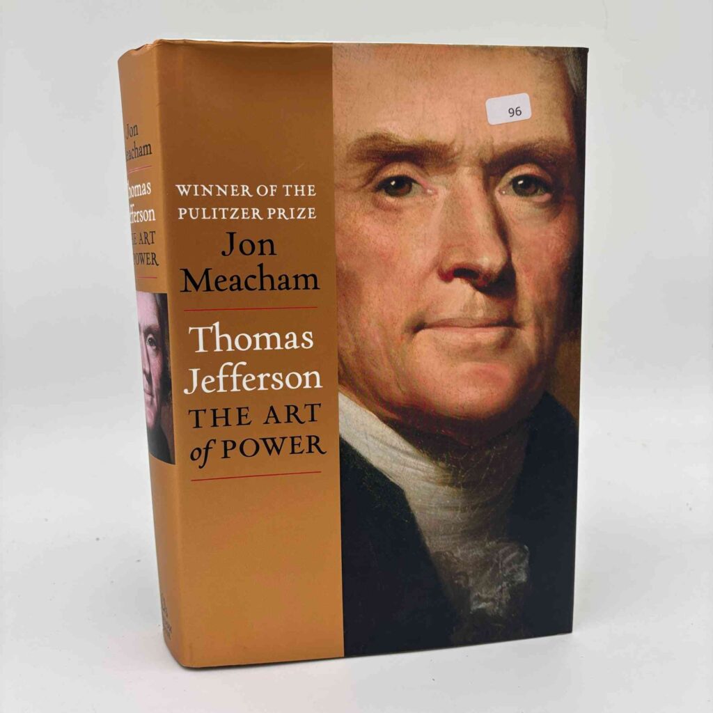 Lecture : Thomas Jefferson: The Art of Power par Jon Meacham (2012, 800 pages